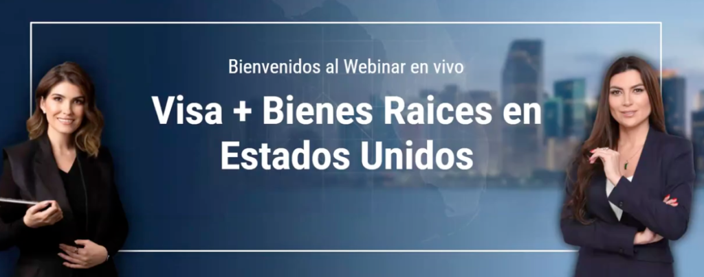 Invertir en propiedades y residencia EE. UU. webinar.